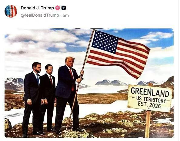 特朗普在社交媒体发布AI合成图片，他手持美国国旗站在格陵兰岛上，身后是副总统与国