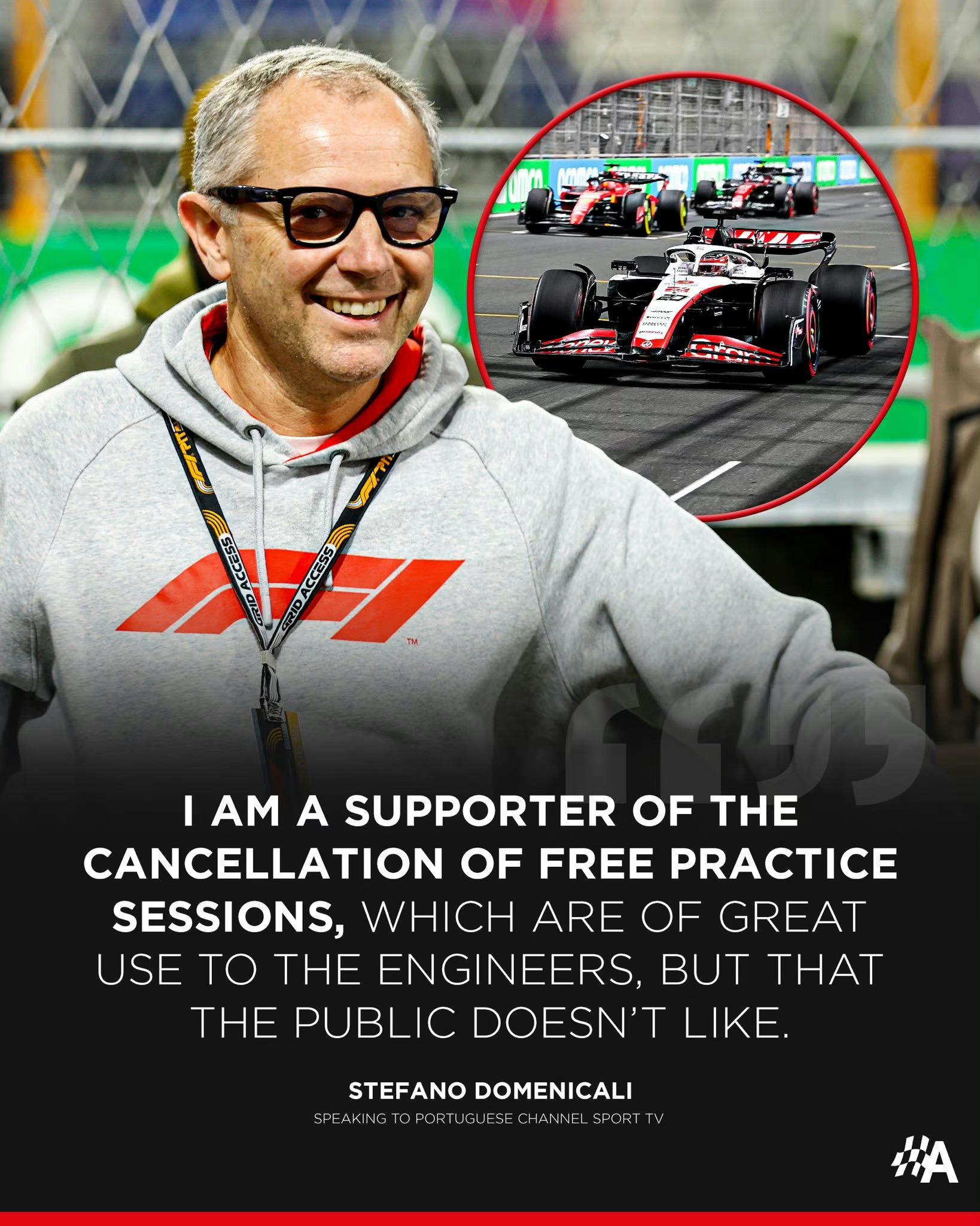 多梅尼卡利认为：F1应该取消三节练习赛，究其原因是他认为练习赛只对工程师有用，观